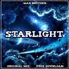 Mad Brother - Starlight (Original Mix) [FREE DOWNLOAD]