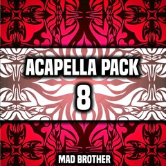 Acapella Pack 8 [FREE DOWNLOAD] [CHECK OUT MY OTHER PACKS]