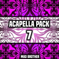 Acapella Pack VOL.7 [Latest Acapellas] [FREE DOWNLOAD] [CHECK OUT MY OTHER PACKS]