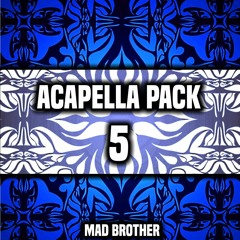 Acapella pack VOL.5 [Latest Acapellas] [FREE DOWNLOAD] [CHECK OUT MY OTHER PACKS]