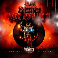 B - Rhymes & DezzTrick (L'Équipe Omerta) Feat MaxTrick