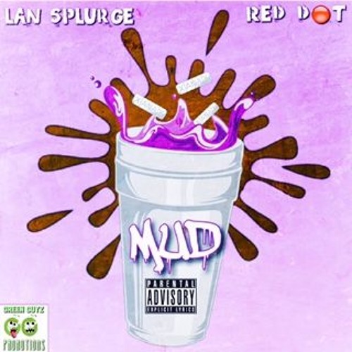 Red Dot x LanSplurge (MUD)