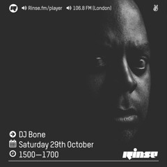Rinse FM Podcast - DJ Bone - 29th October 2016