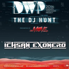 ICHSAN EXONERO MIXTAPE - DWP DJ HUNT 2016