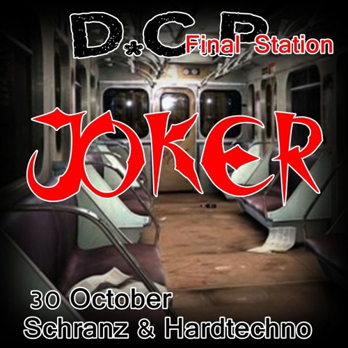 Joker @ D.C.P. Podcast Final station