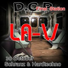 LA - V @ DCP Final Station OCT 2k16