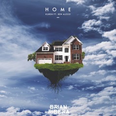 Home ft. Ben Alessi (Brian Ribera Remix)