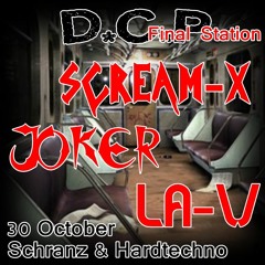 DCP Final Station with Scream-X - Joker & LA-V October 2016