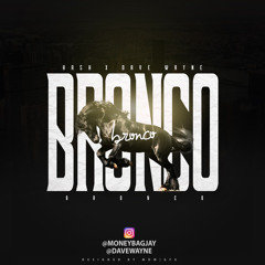 JonnyK X DAVE WAYNE - BRONCO