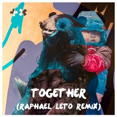 Martin Garrix, Matisse & Sadko - Together (Raphael Leto Remix) [BUY = FREE DOWNLOAD]