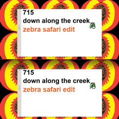 715- Creeks (Zebra Safari Edit)