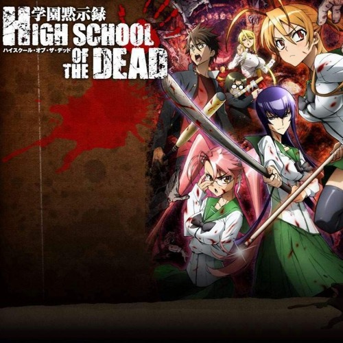 Stream reddog07712  Listen to Highschool Of The Dead OP FULL Opening Song  H.O.T.D playlist online for free on SoundCloud