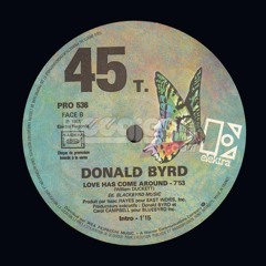Donald Byrd - Love Has Come Around (Cinema City/Copycat Re-take) (2013 Love Saves The Day EP)