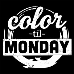 Color Til Monday - Not All Who Wander Are Lost (T, E, P, M, MS)