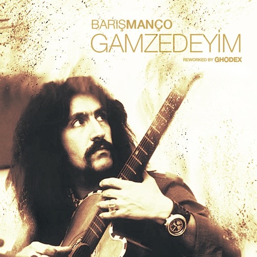 Barış Manço - Gamzedeyim /Reworked