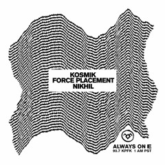 E38 KosmiK, Force Placement & Nikhil *all-vinyl b2b