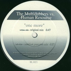 The Multidubbers vs. Human Resource ‎ - One More (Original Mix)
