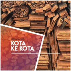 Kota ke Kota (Produced by Exkho Alvarez)