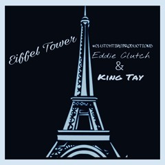 Eiffel Tower (Ft. King Tay) Freestyle