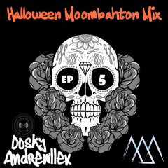 Halloween Moombahton Mix Ep. 5 By Andrewllex & Oosky (Free Download)