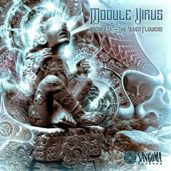Module Virus - Xochipili The Seven  Flowers /Album teaser (Sangoma Records)