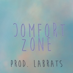 Comfort Zone - Hunter B. -  Prod. Labrats