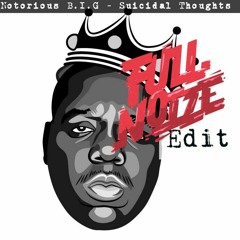 Notorious B.I.G - Suicidal Thought (Full Noize Remake)