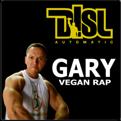 Gary (Dairy is Scary VEGAN Rap)by DISL Automatic