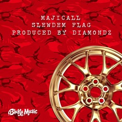 Majicall - Wheel Riddim (SlewDem Flag Freestyle)