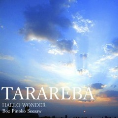 TARAREBA / HALLO WONDER(詩奏,BOZ,ぴのこ)