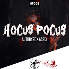 Authryse x Assix - Hocus Pocus (Original Mix)