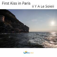 First Kiss In Paris - Il Y A Le Soleil (Original Mix + Antonio Spaziani Remix) [BMR051]
