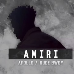 Amiri - ApolloRude Bwoy (Prod. Deryck Cabrera)