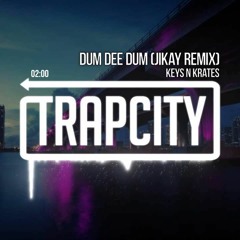 Keys N Krates - Dum Dee Dum (JiKay Remix) OFFICIAL