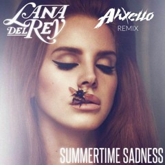 Lana Del Rey - Summertime Sadness (Ahxello Remix)