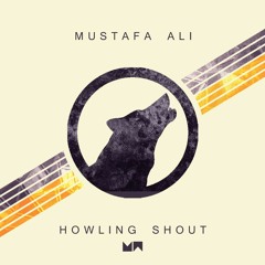 Mustafa Ali - Howling Shout (Original Mix)