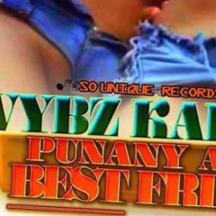 VYBZ KARTEL- PUNANI AH MI BEST FRIEND (SKETTEL RIDDIM)