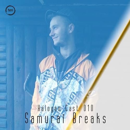 Halogen Cast #10 - Samurai Breaks