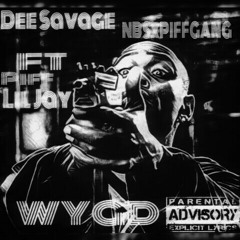 Dee Savage x PiffJay - What You Gone Do