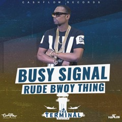 BUSY SIGNAL - RUDE BWOY THING [Explicit]