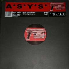 A*S*Y*S Classics on Tracid Traxxx & Prev. Releases
