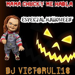 Mamá Chucky Me Habla Original (Especial Halloween) Dj VictorUli18