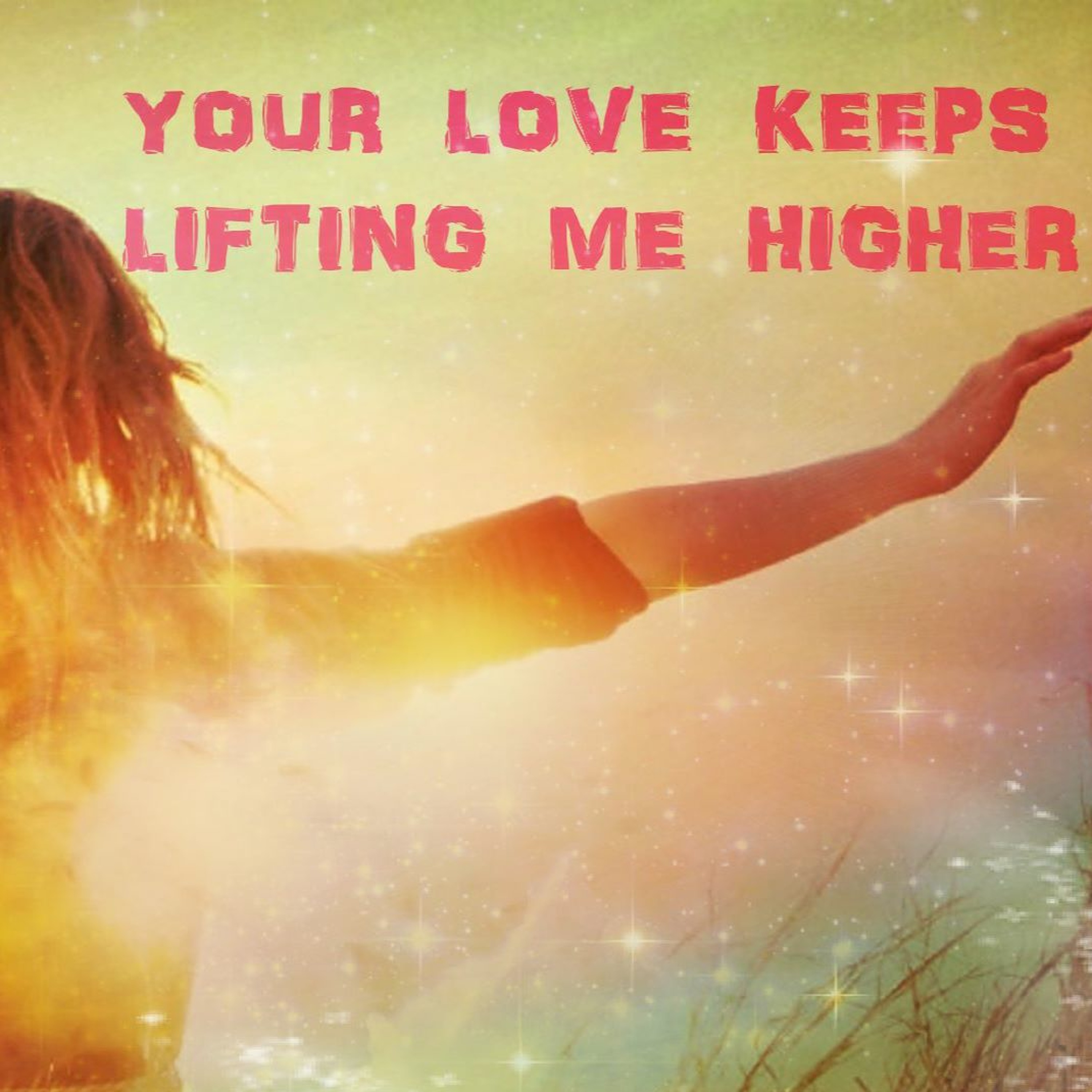 Your Love Keeps Lifting Me Higher (Free Download) episode artwork