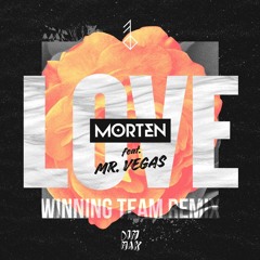 MORTEN - Love (Winning Team Remix)
