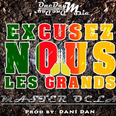 Master Ocla - Excusez Nous Les Grands By One Day Music (c)