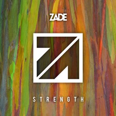 Zade - Strength (Original Mix) [FREE DOWNLOAD]