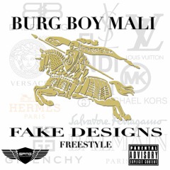 Fake Designs Freestyle | Burg Boy Mali