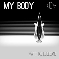Matthias Leisegang - My Body (Neal Porter & Superbuzz Remix)