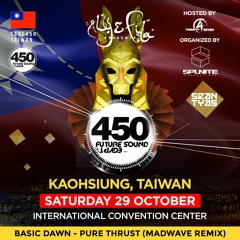 Basic Dawn - Pure Thrust (Madwave Remix)(as played by Sean Tyas at FSOE 450 Taiwan)