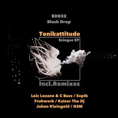 Tonikattude - Esingus (Fruhwerk Remix) [Black Drop]